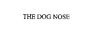 THE DOG NOSE