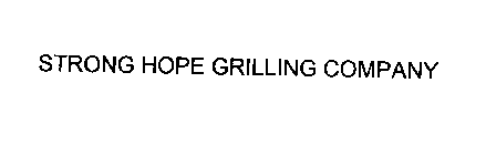 STRONG HOPE GRILLING COMPANY