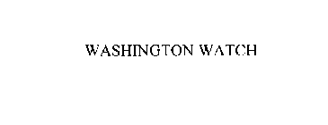 WASHINGTON WATCH