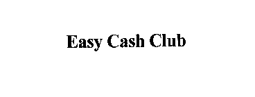 EASY CASH CLUB