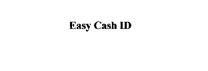 EASY CASH ID