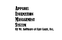 APPAREL IFORMATION MANAGEMENT SYSTEM BY MR. SOFTWARE OF EAST COAST, INC.
