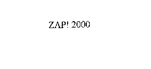 ZAP! 2000
