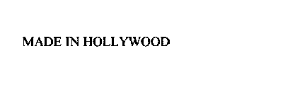 MADE IN HOLLYWOOD