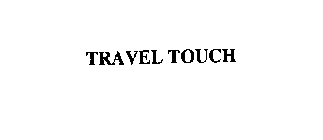 TRAVEL TOUCH