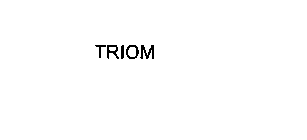 TRIOM