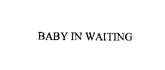 BABY IN WAITING