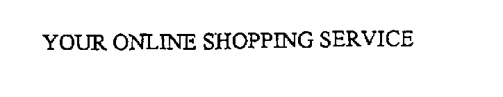 YOUR 0NLINE SHOPPING SERVICE