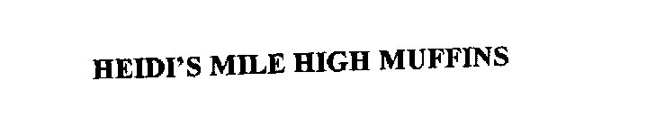 HEIDI'S MILE HIGH MUFFINS