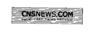 CNSNEWS.COM CYBERCAST NEWS SERVICE