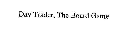 DAY TRADER, THE BOARD GAME