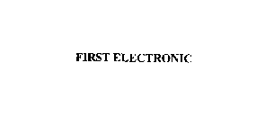 FIRST ELECTRONIC