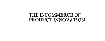 THE E-COMMERCE OF PRODUCT INNOVATION