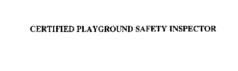 CERTIFIED PLAYGROUND SAFETY INSPECTOR