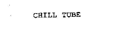 CHILL TUBE