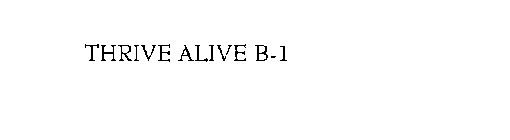 THRIVE ALIVE B-1