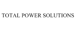 TOTAL POWER SOLUTIONS