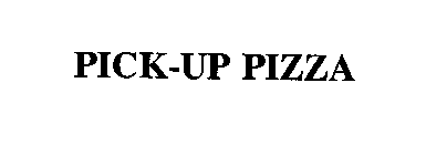 PICK-UP PIZZA