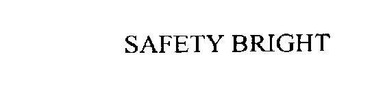 SAFETY BRIGHT