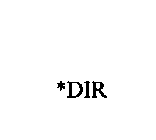 *DIR