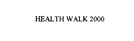 HEALTH WALK 2000