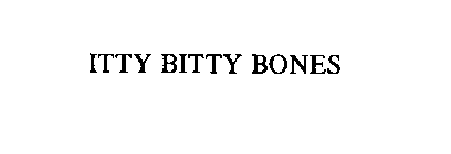 ITTY BITTY BONES