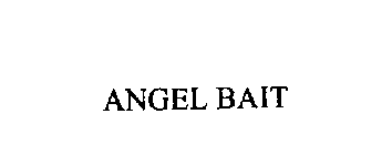 ANGEL BAIT