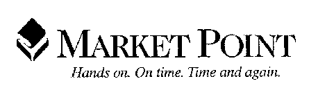 MARKET POINT HANDS ON. ON TIME. TIME AND AGAIN.