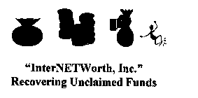 INTERNETWORTH,INC. RECOVERING UNCLAIMED FUNDS