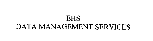 EHS DATA MANAGEMENT SERVICES