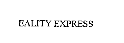 EALITY EXPRESS