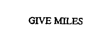 GIVE MILES