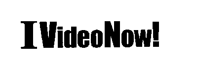 I VIDEO NOT!