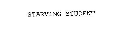 STARVING STUDENT