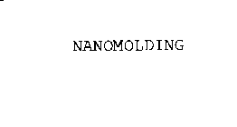 NANOMOLDING