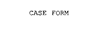 CASE FORM