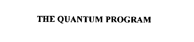 THE QUANTUM PROGRAM