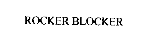 ROCKER BLOCKER