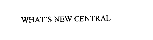 WHAT' S NEW CENTRAL