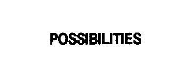 POSSIBILITIES