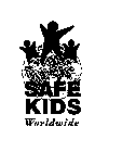 SAFE KIDS WORLDWIDE