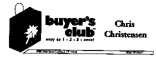 BUYER'S CLUB EASY AS 1-2-3-SAVE! CHRIST CHRISTENSEN
