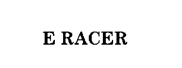 E RACER