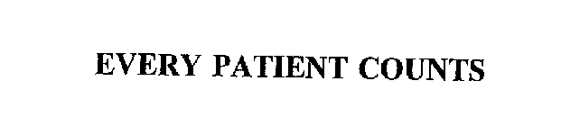 EVERY PATIENT COUNTS