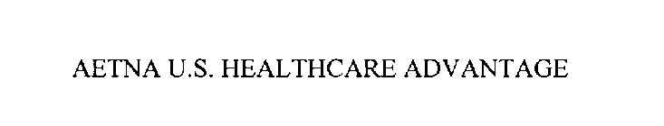 AETNA U.S. HEALTHCARE ADVANTAGE