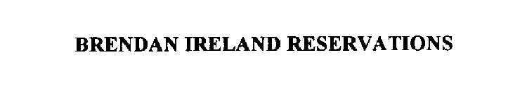 BRENDAN IRELAND RESERVATIONS