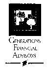 GENERATIONS FINANCIAL ADVISORS