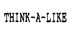 THINK-A-LIKE