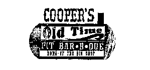 COOPER'S OLD TIME PIT BAR-B-QUE HOME OF THE BIG CHOP