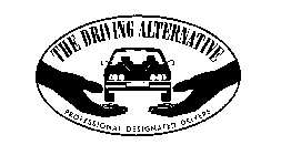 THE DRIVING ALTERNATIVE PROFESSIONAL DESIGNATED DRIVERS